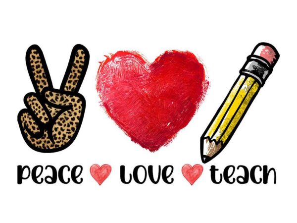 Peace love teach tshirt design