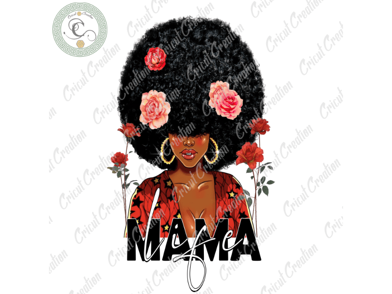 Black Girl, Mama Life Diy Crafts, Mama Love PNG files, Black women Silhouette Files, Trending Cameo Htv Prints