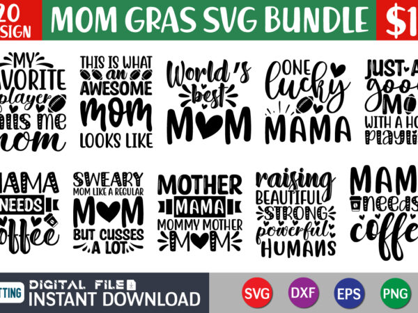 Mom svg bundle t shirt vector graphic, mother’s day svg bundle, mom t shirt bundle, mama shirt cut file, mom shirt print template, mama svg, mom svg t shirt designs