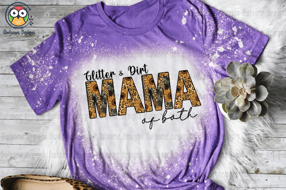 Glitter & Dirt Mama of both t-shirt design