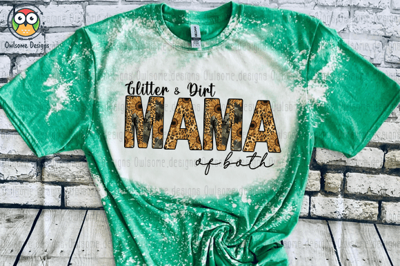 Glitter & Dirt Mama of both t-shirt design