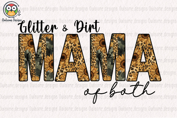 Glitter & dirt mama of both t-shirt design