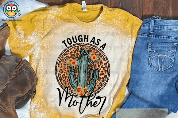 Tough as a mother t-shirt design