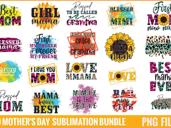 Mother’s day sublimation bundle t shirt designs for sale