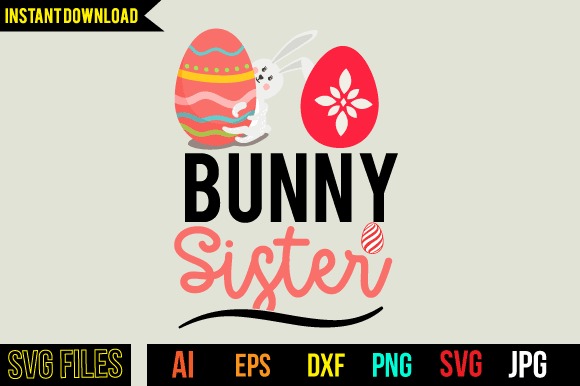 Bunny sister t shirt design,easter day svg design,easter day tshirt design,easter tshirt design bundle, easter vector tshirt design,easter day cut files, easter bunny tshirt design,easter tshirt png, easter day svg