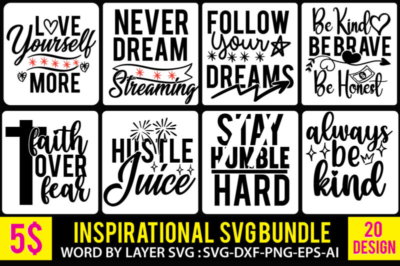 Inspirational Svg Bundle,Inspirational Svg Bundle Quotes,motivational Svg Bundle,motivational Svg Bundle Free,20 Motivational T Shirt Design,Custom TSHirt Design, Spiritual Quotes SVG,Inspirational Svg Bundle Cut Files,Huge Svg Bundle, Faith Svg Bundle