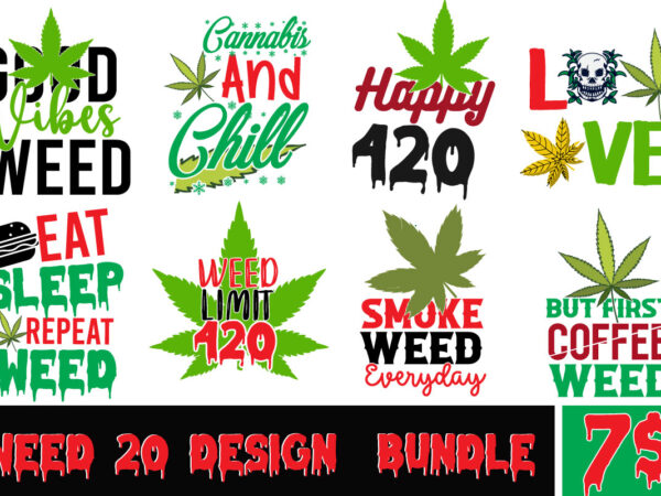 Weed tshirt design bundle, weed svg bundle quotes, weed graphic tshirt design, cannabis tshirt design, weed vector tshirt design, weed svg bundle, weed tshirt design bundle, weed vector graphic design,