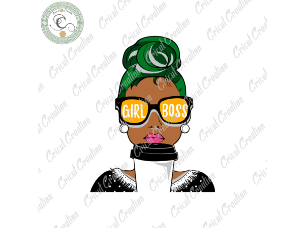 Black girl ,girl boss diy crafts, black lives matter svg files for cricut, living my best life silhouette files, boss mom cameo htv prints t shirt template