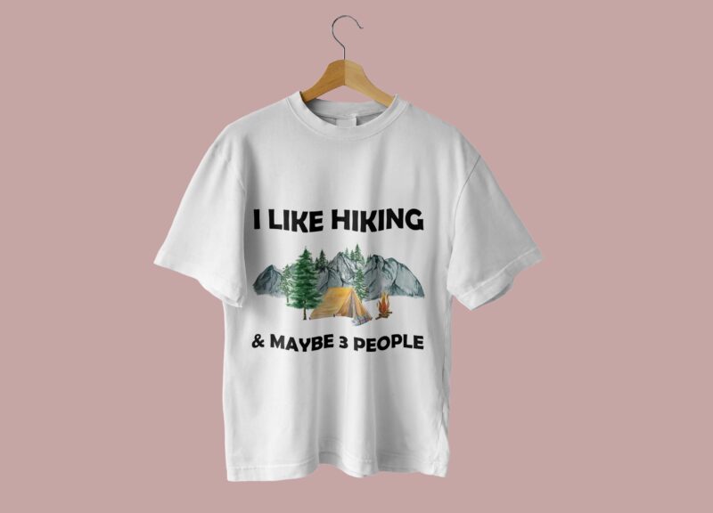 I Like Hiking & Maybe 3 People Tshirt Design