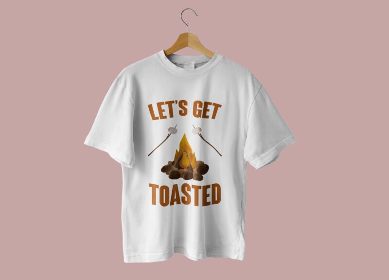 Lets Get Toasted Tshirt Design