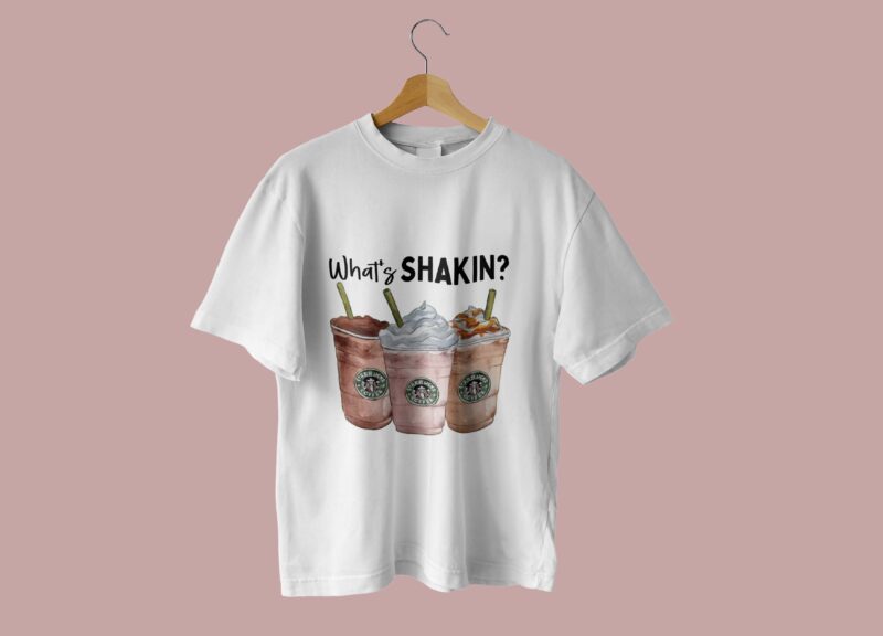 Whats Shakin Starbucks Coffee Tshirt Design