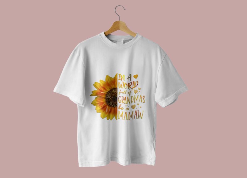 Full Of Grandmas Be A Mamaw Tshirt Design