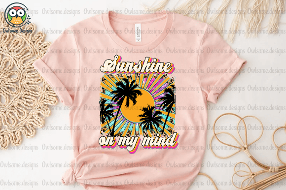 Sunshine On My Mind t-shirt design