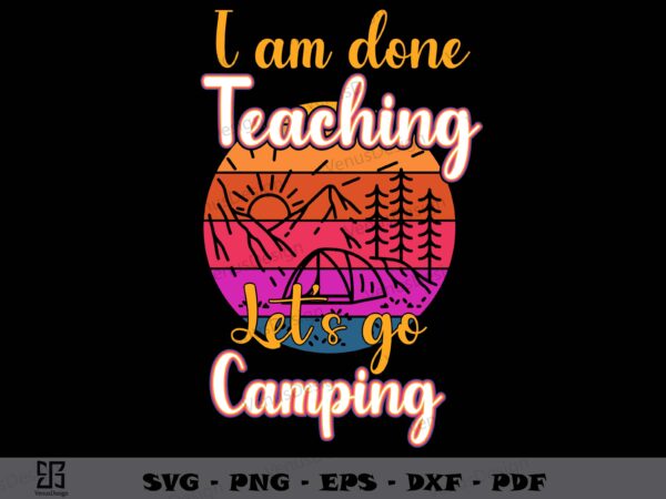 Retro teacher camping quotes svg designs, teachers day graphic tee design