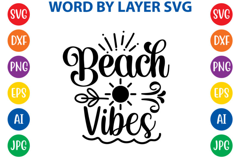 Summer SVG Bundle, svg vector t-shirt design ,Beach SVG, Beach Life SVG, Summer shirt svg, Beach shirt svg, Beach Babe svg, Summer Quote, Cricut Cut Files, Silhouette,Summer Beach Quotes Big