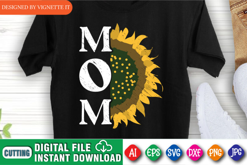 Mom sunflower shirt, mom shirt, mother’s day shirt, mother’s day sunflower, mommy shirt, happy mother’s day, flower shirt, mom sunflower, mother day shirt template t shirt designs for sale