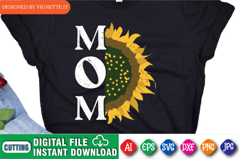 Mom sunflower shirt, mom shirt, mother’s day shirt, mother’s day sunflower, mommy shirt, happy mother’s day, flower shirt, mom sunflower, mother day shirt template t shirt designs for sale