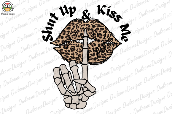 Shut up & kiss me t-shirt design