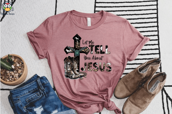 Let me tell you about Jesus t-shirt design