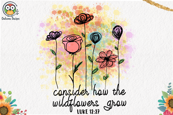 Consider how the wildflowers grow t-shirt design