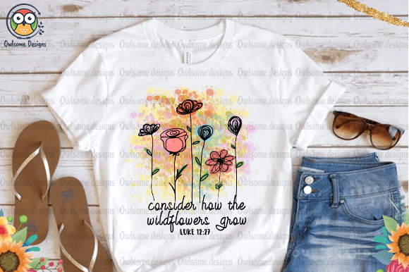 Consider how the wildflowers grow t-shirt design