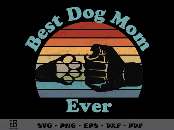 Retro vintage best dog mom ever svg cricut, mothers day sublimation design