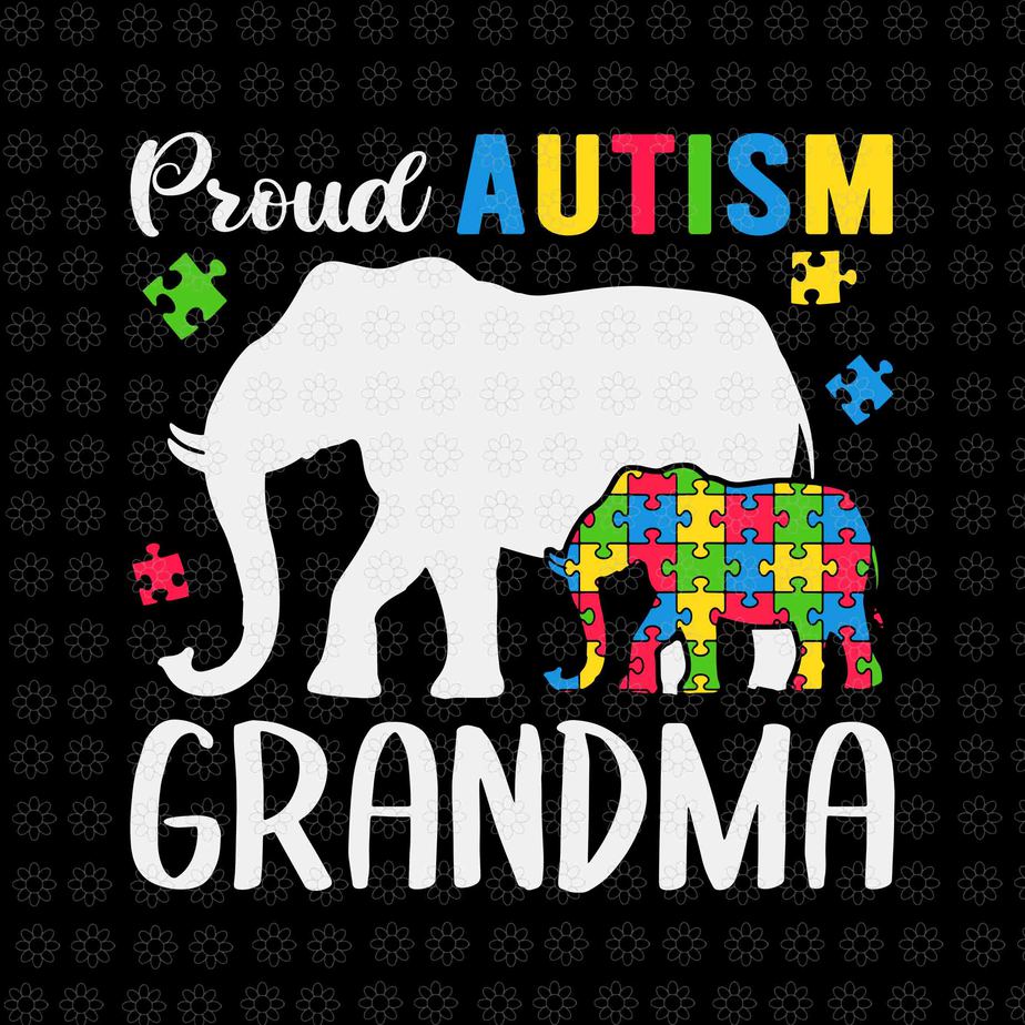 Funny Women's Autism Awareness Svg, Proud Autism Grandma Svg, Elephant ...
