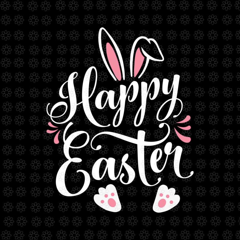 Happy Easter Svg, Bunny Rabbit Face Svg, Funny Easter Day Svg, Easter Svg, Bunny Svg, Happy Bunny Svg