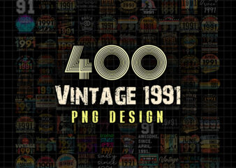Design Combo Bundle 400 Vintage 1991 png, Born in 1991, Vintage birthday, Happy Birthday, Vintage Retro 30 years birthday, Digital Download. png