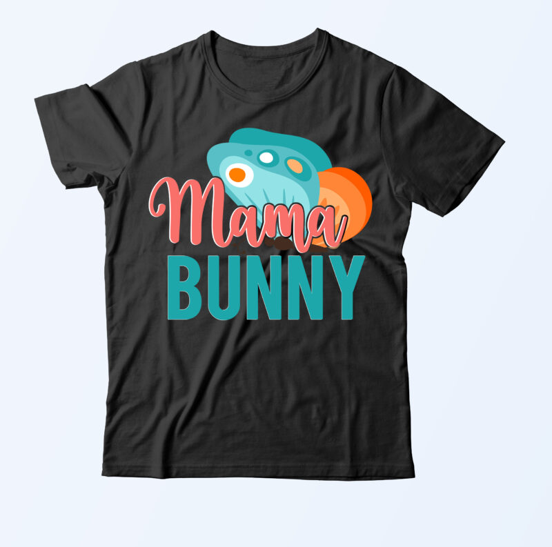 Mama Bunny T Shirt Design On Sale