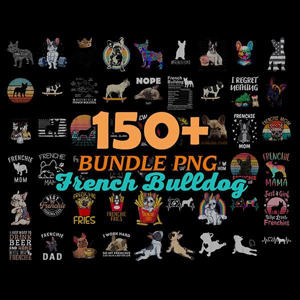 150+ Bundle French Bulldog Png, Cute French bulldog PNG,Bulldogs Png, Bulldogs,Dog Lover Shirt, Instant Download, Sublimation Download. png