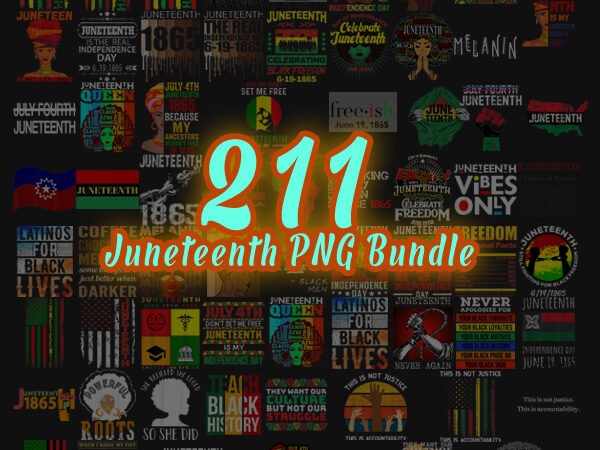 211 juneteenth png bundle, juneteenth black americans independence 1865 png, black history png, black flag pride png, freedom justice png