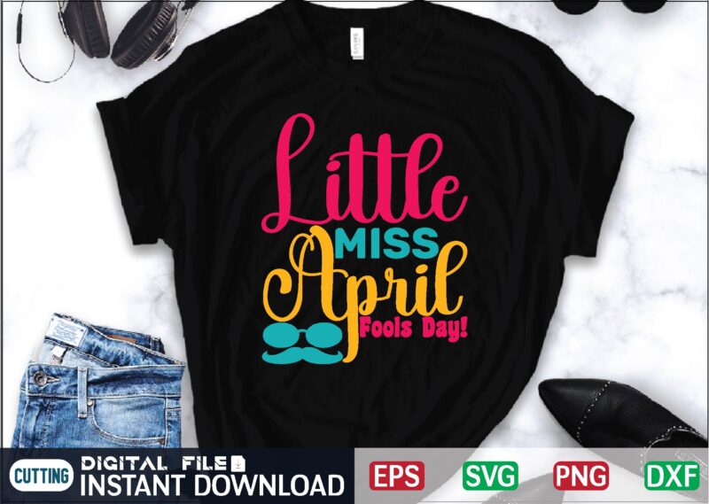 Little Miss April Fools Day! April Fool Svg Bundle, April Fools Day Svg Bundle, Funny Svg, April 1st Jpg, April Fools Day Digital File, Quote April Fools Day Svg ,Joke