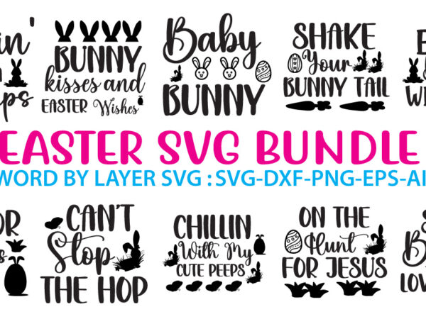 Easter svg design bundle ,for t-shirt bundle ,cut file ,png t-shirt design a baby easter, shirt a easter bunny, shirt a easter shirt, asda easter shirt, baby easter shirt, beach