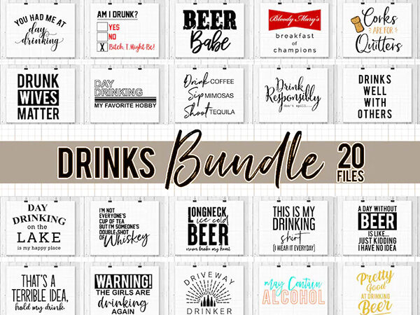 Drinks svg bundle, wine svg, beer svg, tequila svg, drunk svg, drinks svg, beer svg, day drinking svg, drunk svg, svg t shirt vector illustration