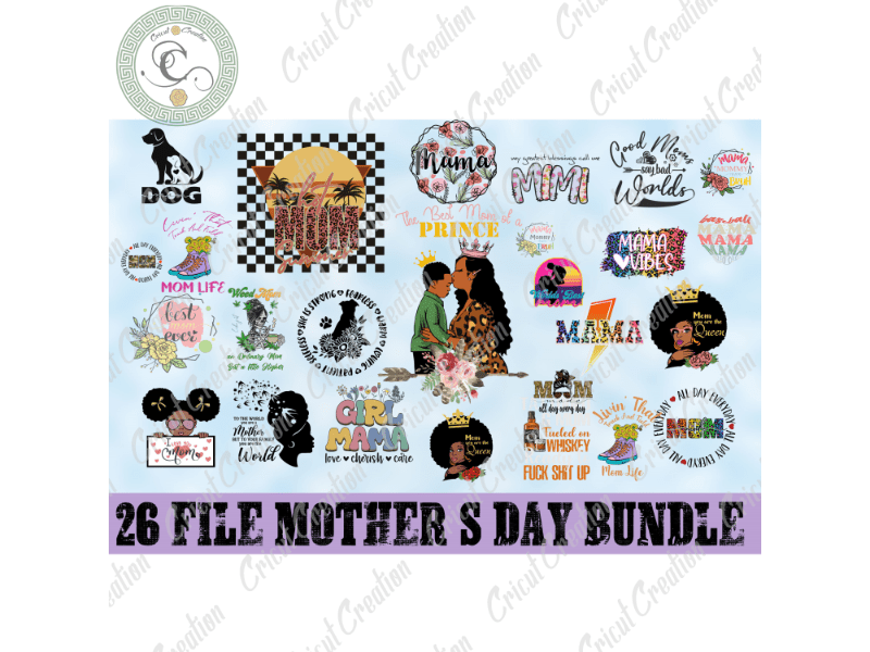 Mother’s Day, 26 file Mother day Bundle Diy Crafts, Dog mom PNG files, Mom love Silhouette Files, Trending Cameo Htv Prints