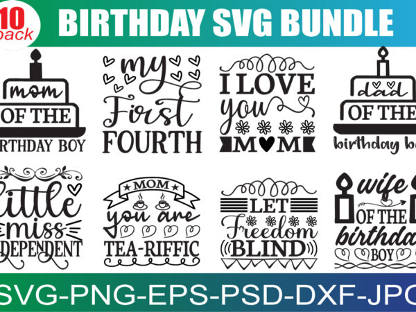 Birthday svg bundle, birthday svg, birthday girl svg, birthday shirt svg, gift for birthday svg, hand-lettered design, cut files for cricut