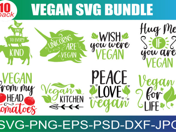 Vegan svg bundle – vegan tee bundle – vegan shirt svg for cricut – vegan vibes svg bundle – powered by plants svg – digital download t shirt vector art