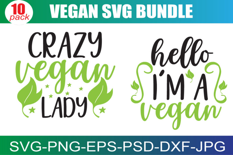 Vegan SVG Bundle – Vegan tee bundle – Vegan shirt SVG for Cricut – Vegan vibes SVG bundle – Powered by plants svg – Digital Download