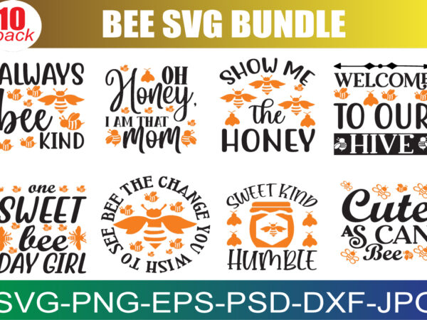 Bee svg bundle, bee kind svg, bee happpy svg, bee svg, bee sayings svg, bee trails svg, bee quote svg, bee wreath svg, cut files for cricut t shirt template