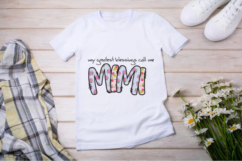 My Greatest Blessings Call Me Mama Floral Tshirt Design