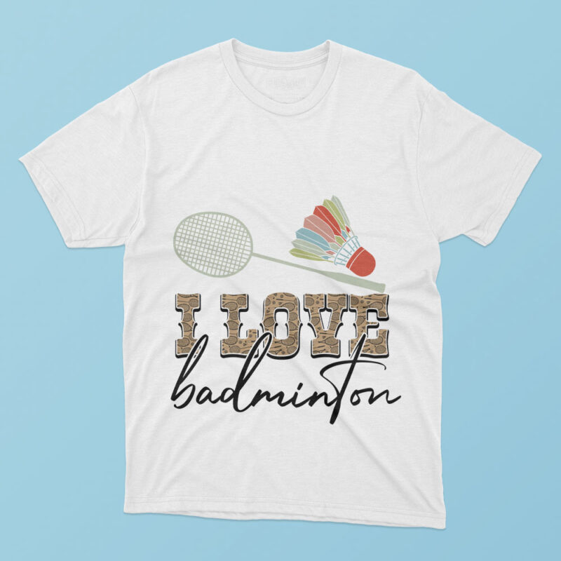 I Love Badminton SVG PNG, Sport Tshirt Design