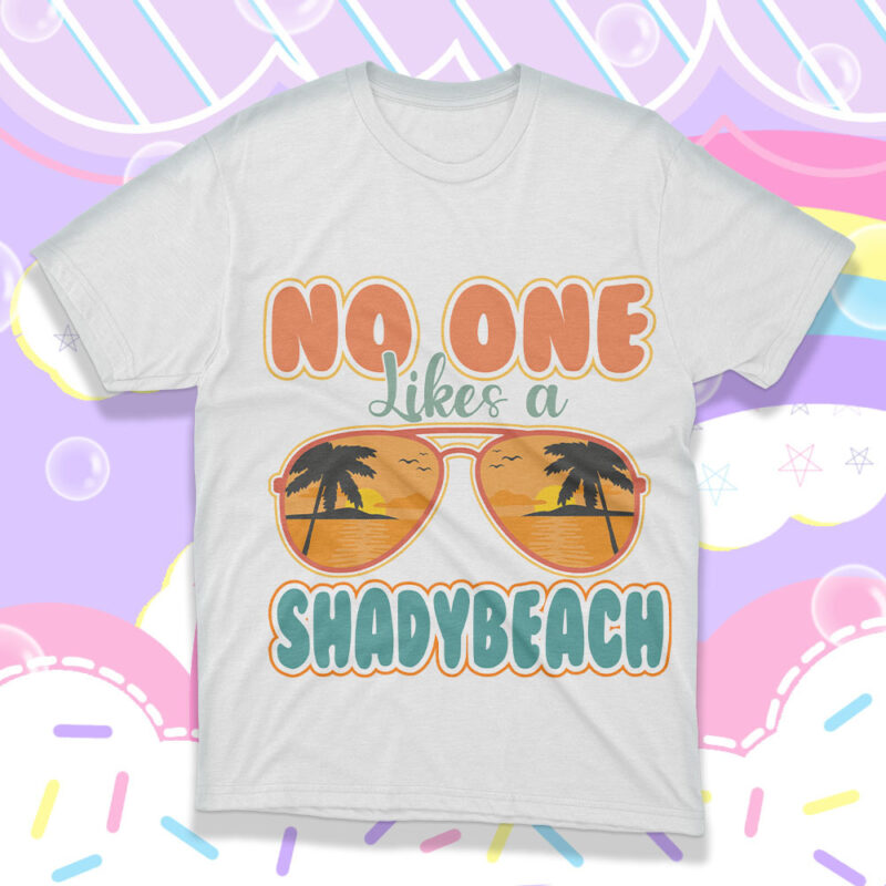 No one Likes A Shady Beach SVG, Summer Svg, Shady Beach Design