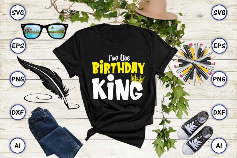 I’m the birthday king, Rd birthday king shirt, birthday party t-shirt, matching birthday shirts,SVG, Birthday, Happy Birthday, sublimation, sublimation Birthday, Birthday SVG Bundle, Birthday Princess Svg, Birthday Queen Svg, Birthday