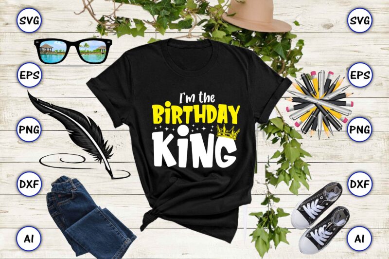 I’m the birthday king, Rd birthday king shirt, birthday party t-shirt, matching birthday shirts,SVG, Birthday, Happy Birthday, sublimation, sublimation Birthday, Birthday SVG Bundle, Birthday Princess Svg, Birthday Queen Svg, Birthday