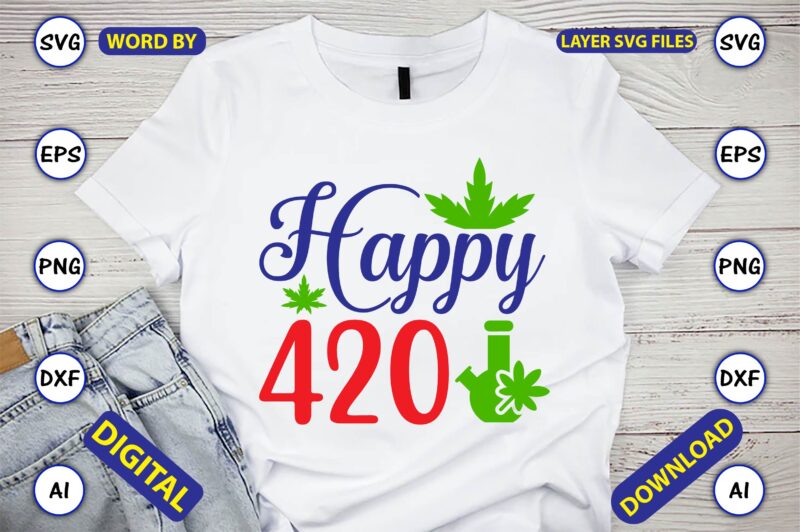 Weed Quotes Vector t-shirt best sell bundle design, Weed Svg Bundle,Weed SVG Bundle, Marijuana SVG Bundle,t-shirt,weed t-shirt, weed design, weed svg vector, Cannabis Svg, 420, Smoke Weed Svg, High Svg,