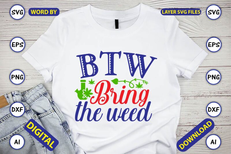 Weed Quotes Vector t-shirt best sell bundle design, Weed Svg Bundle,Weed SVG Bundle, Marijuana SVG Bundle,t-shirt,weed t-shirt, weed design, weed svg vector, Cannabis Svg, 420, Smoke Weed Svg, High Svg,