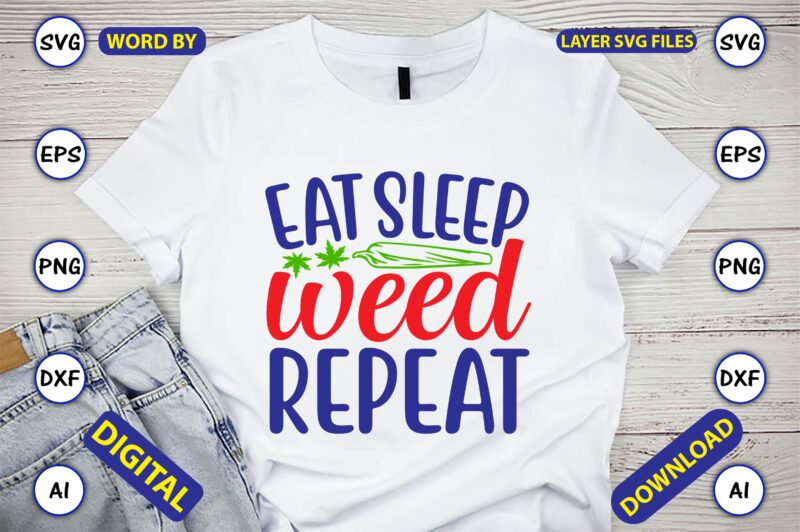 Weed Quotes Vector t-shirt best sell bundle design, Weed Svg Bundle,Weed SVG Bundle, Marijuana SVG Bundle,t-shirt,weed t-shirt, weed design, weed svg vector, Cannabis Svg, 420, Smoke Weed Svg, High Svg,