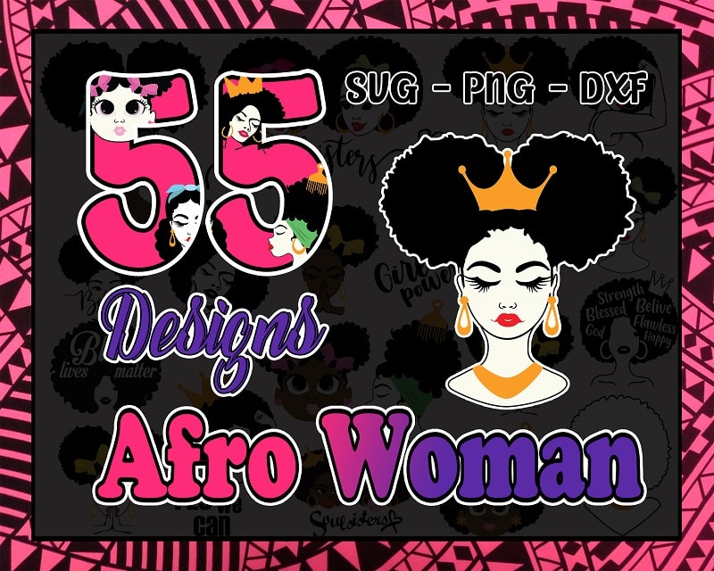 55 Designs Afro Woman Bundle, Afro Girl Svg, Afro Queen Svg, Afro Lady Svg, Curly Hair Svg, Black Woman, For Cricut, For Silhouette 990640767