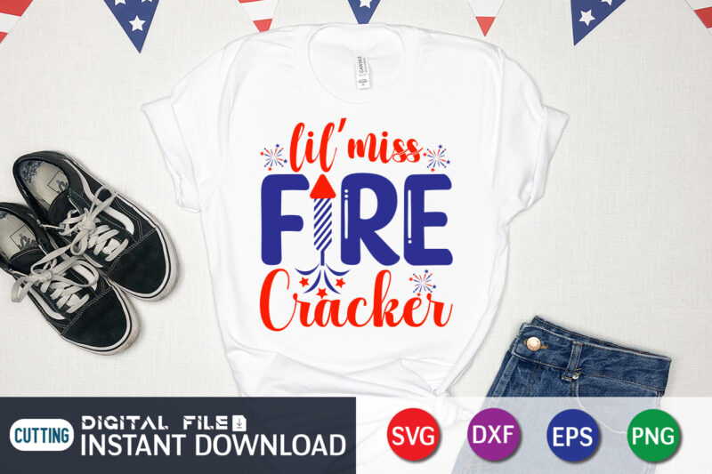 Lil Miss Fire Cracker Shirt, 4th of July shirt, 4th of July svg quotes, American Flag svg, ourth of July svg, Independence Day svg, Patriotic svg, American Flag SVG, 4th